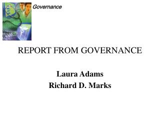 REPORT FROM GOVERNANCE