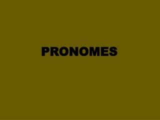 PRONOMES