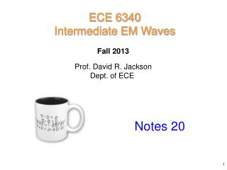 Prof. David R. Jackson Dept. of ECE