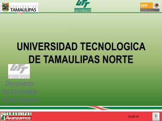 UNIVERSIDAD TECNOLOGICA DE TAMAULIPAS NORTE