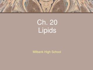 Ch. 20 Lipids