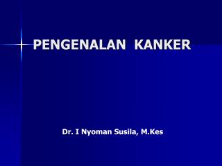 PENGENALAN KANKER