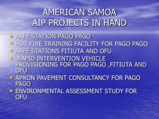 AMERICAN SAMOA AIP PROJECTS IN HAND