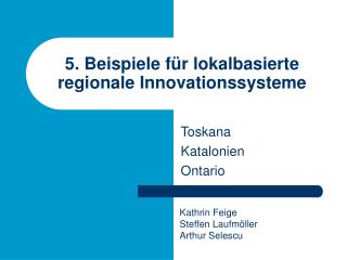 5. Beispiele für lokalbasierte regionale Innovationssysteme