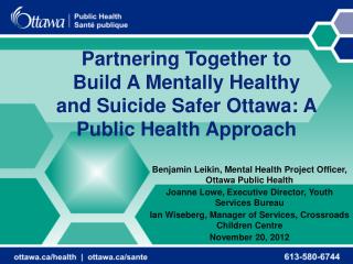 Partnering Together to Build A Mentally Healthy and Suicide Safer Ottawa: A Public Health Approach