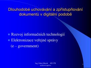 Dlouhodobé uchovávání a zpřístupňování dokumentů v digitální podobě