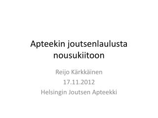 Apteekin joutsenlaulusta nousukiitoon