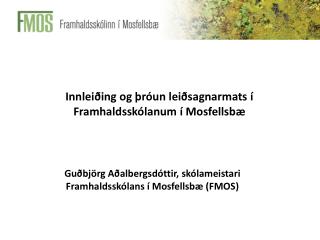 Innleiðing og þróun leiðsagnarmats í Framhaldsskólanum í Mosfellsbæ