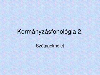 Kormányzásfonológia 2.