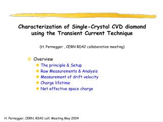 Overview The principle &amp; Setup Raw Measurements &amp; Analysis Measurement of drift velocity