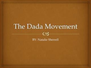 The Dada Movement