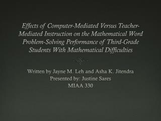 Written by Jayne M. Leh and Asha K. Jitendra Presented by: Justine Sares MIAA 330