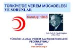 T RKIYE ULUSAL VEREM SAVASI DERNEKLERI FEDERASYONU TUVSDF verem.tr