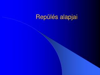 Repülés alapjai