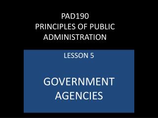 PAD190 PRINCIPLES OF PUBLIC ADMINISTRATION