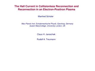 The Hall Current in Collisionless Reconnection and Reconnection in an Electron-Positron Plasma
