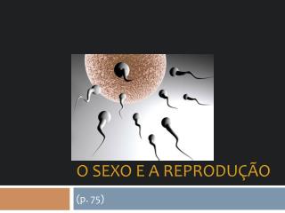 O Sexo e a Reprodução