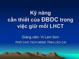 Kỹ năng cần thiết của ĐBDC trong việc giữ mối LHCT