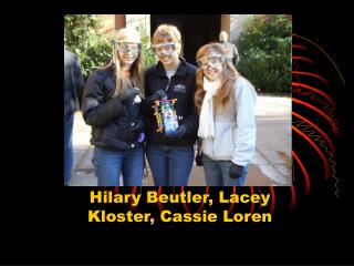 Hilary Beutler, Lacey Kloster, Cassie Loren