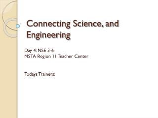 Connecting Science, and Engineering