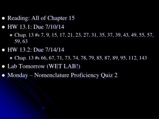 Reading: All of Chapter 15 HW 13.1: Due 7/10/14