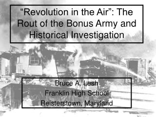 “Revolution in the Air”: The Rout of the Bonus Army and Historical Investigation