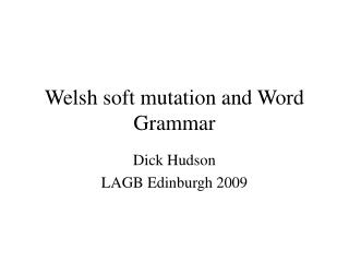 Welsh soft mutation and Word Grammar