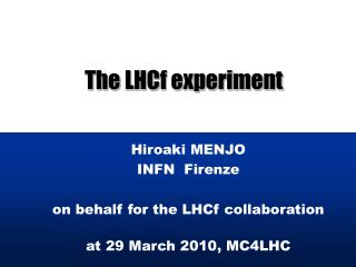 The LHCf experiment