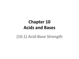 Chapter 10 Acids and Bases