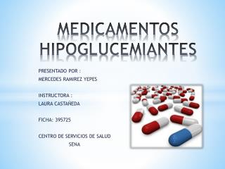 MEDICAMENTOS HIPOGLUCEMIANTES
