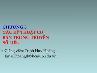 CHƯƠNG 3 CÁC KỸ THUẬT CƠ BẢN TRONG TRUYỀN SỐ LIỆU