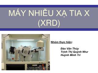 MÁY NHIỄU XẠ TIA X (XRD)