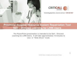 Provincial Hospital Resource System Repatriation Tool Self – Directed Learning for LHIN Users