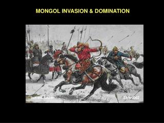 MONGOL INVASION &amp; DOMINATION