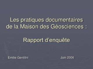 Les pratiques documentaires de la Maison des Géosciences : Rapport d’enquête