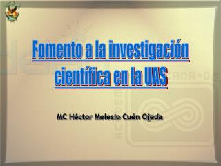 Fomento a la investigación científica en la UAS