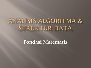 Analisis Algoritma &amp; Struktur Data