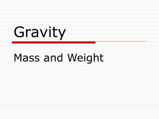 Gravity