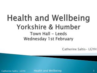 Health and Wellbeing Yorkshire &amp; Humber Town Hall - Leeds Wednesday 1st February