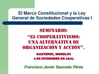 El Marco Constitucional y la Ley General de Sociedades Cooperativas I