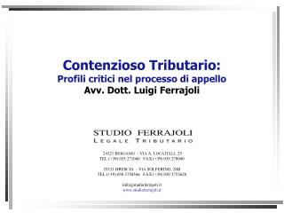 Contenzioso Tributario: P rofili critici nel processo di appello Avv. Dott. Luigi Ferrajoli