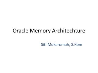 Oracle Memory Architechture