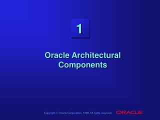 Oracle Architectural Components