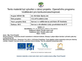 Tento materiál byl vytvořen v rámci projektu Operačního programu