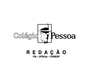 R E D A Ç Ã O ITA – UFSCar – VUNESP