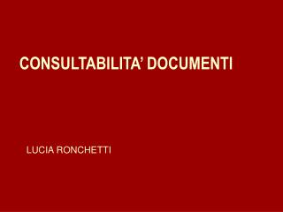 CONSULTABILITA’ DOCUMENTI