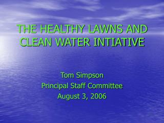 THE HEALTHY LAWNS AND CLEAN WATER INTIATIVE