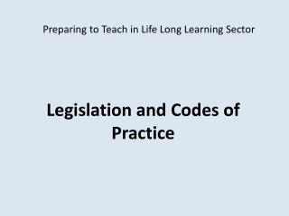 Preparing to Teach in Life Long Learning Sector