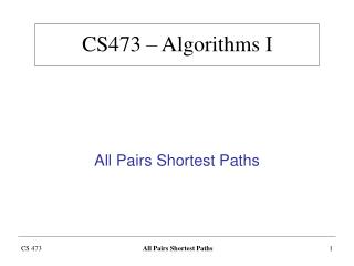 CS 473 – Algorithms I