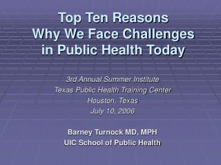 Top Ten Reasons Why We Face Challenges in Public Health Today